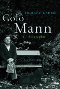 Cover-Bild zum Titel 'Golo Mann' von 'Tilmann Lahme'