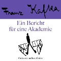 Cover-Bild zum Titel 'Franz Kafka: Ein Bericht für eine Akademie' von 'Franz Kafka'