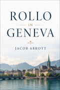 Cover-Bild zum Titel 'Rollo in Geneva' von 'Jacob Abbott'