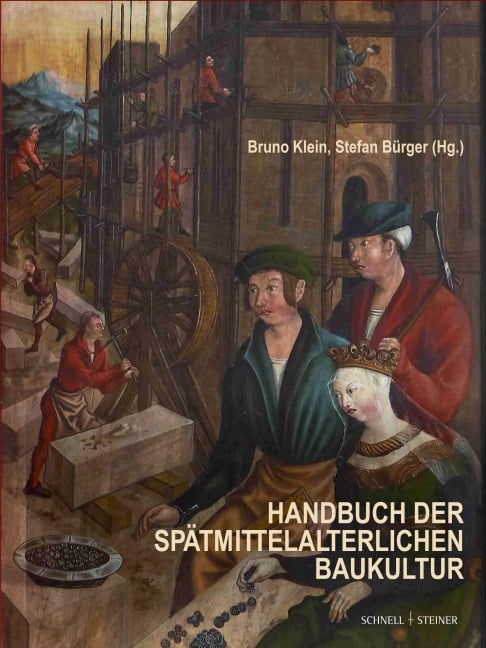 Handbuch der Spätmittelalterlichen Baukultur - 