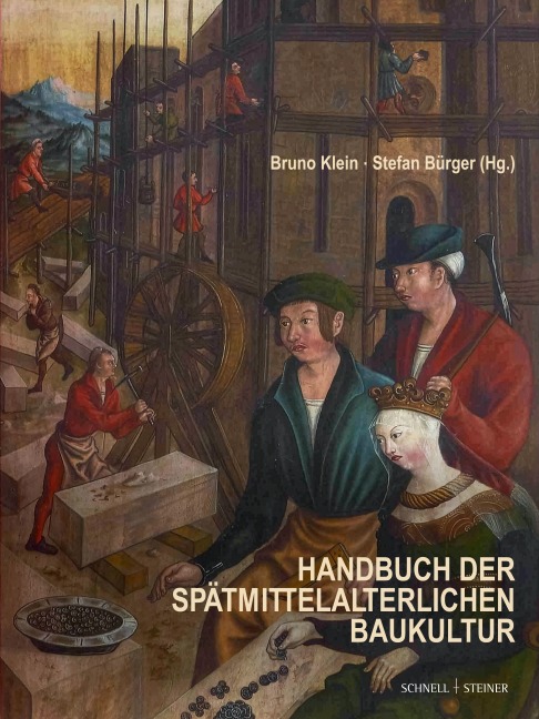 Handbuch der spätmittelalterlichen Baukultur - 