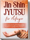 Cover-Bild zum Titel 'Jin Shin Jyutsu für Anfänger: Wie Sie die Kunst des Heilströmens Schritt für Schritt erlernen und durch Handauflegen ganzheitliche Gesundheit auf körperlicher, seelischer und geistiger Ebene erfahren' von 'Mariela Baumfink'