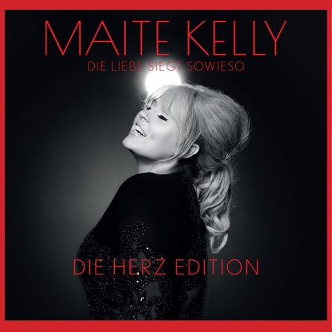 Die Liebe Siegt Sowieso (Die Herz Edition) - Maite Kelly