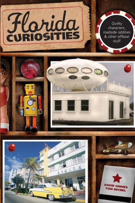 Florida Curiosities - David Grimes, Tom Becnel