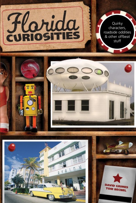 Florida Curiosities - David Grimes, Tom Becnel