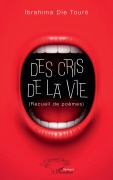 Cover-Bild zum Titel 'Des cris de la vie' von 'Ibrahima Die Touré'