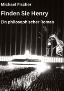 Cover-Bild zum Titel 'Finden Sie Henry' von 'Michael Fischer'