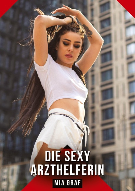 Die sexy Arzthelferin - Mia Graf
