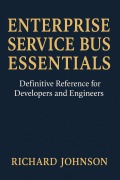 Cover-Bild zum Titel 'Enterprise Service Bus Essentials' von 'Richard Johnson'