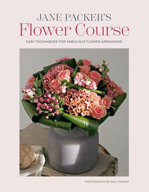 Jane Packer's Flower Course - Jane Packer
