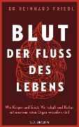 Cover-Bild zum Titel 'Blut - Der Fluss des Lebens' von 'Reinhard Friedl, Shirley Michaela Seul'