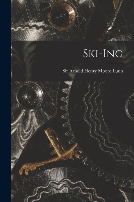 Ski-ing - Arnold Henry Moore Lunn