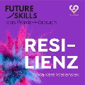 Cover-Bild zum Titel 'Future Skills - Das Praxis-Hörbuch - Resilienz' von 'Co-Creare, Sylvia Kéré Wellensiek'
