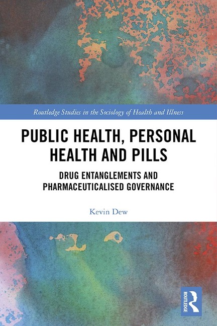 Public Health, Personal Health and Pills - Kevin Dew