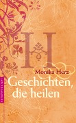 Cover-Bild zum Titel 'Geschichten, die heilen' von 'Monika Herz'