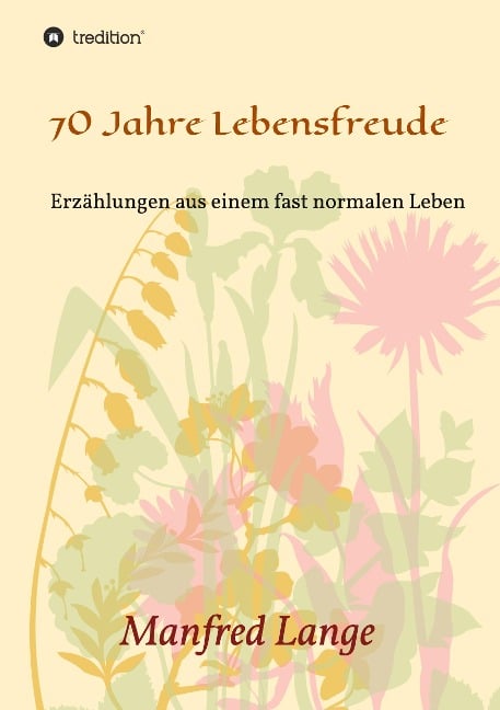 70 Jahre Lebensfreude - Manfred Lange
