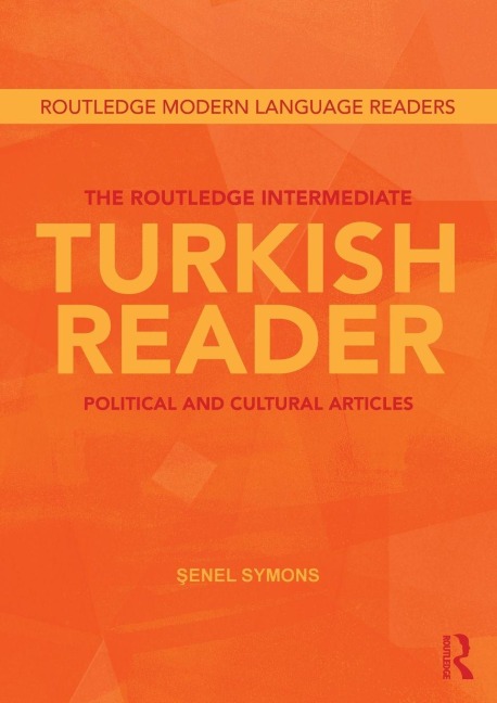 The Routledge Intermediate Turkish Reader - Senel Symons