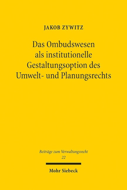 Das Ombudswesen als institutionelle Gestaltungsoption des Umwelt- und Planungsrechts - Jakob Zywitz