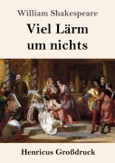 Cover-Bild zum Titel 'Viel Lärm um nichts (Großdruck)' von 'William Shakespeare'