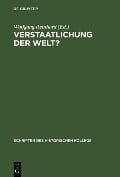 Cover-Bild zum Titel 'Verstaatlichung der Welt?' von ''