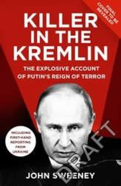Killer in the Kremlin - John Sweeney
