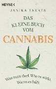 Das kleine Buch vom Cannabis - Janika Takats