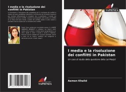 Cover-Bild zum Titel 'I media e la risoluzione dei conflitti in Pakistan' von 'Aemen Khalid'