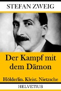 Cover-Bild zum Titel 'Der Kampf mit dem Dämon' von 'Stefan Zweig'