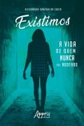Cover-Bild zum Titel 'Existimos: A Vida de Quem Nunca foi Adotado' von 'Alessandra Gonzaga da Costa'