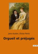 Cover-Bild zum Titel 'Orgueil et préjugés' von 'Eloise Perks, Jane Austen'