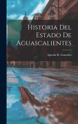Cover-Bild zum Titel 'Historia Del Estado De Aguascalientes' von 'Agustín R. González'