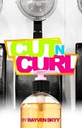 Cover-Bild zum Titel 'Cut N' Curl (Introducing Juju Wright from The Rumble Series, #1)' von 'Rayven Skyy'