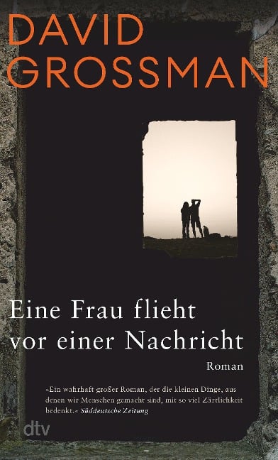 Eine Frau flieht vor einer Nachricht - David Grossman