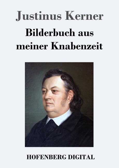 Bilderbuch aus meiner Knabenzeit - Justinus Kerner