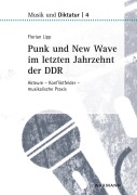 Cover-Bild zum Titel 'Punk und New Wave im letzten Jahrzehnt der DDR' von 'Florian Lipp'