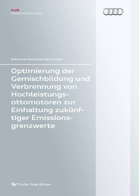 Optimierung der Gemischbildung und Verbrennung von Hochleistungsottomotoren zur Einhaltung zukünftiger Emissionsgrenzwerte - Sebastian Matthias Hemminger