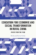 Cover-Bild zum Titel 'Education for Economic and Social Transformation in Rural China' von 'Xu Liu, Steven Cowan'