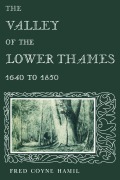 Cover-Bild zum Titel 'The Valley of the Lower Thames 1640 to 1850' von 'Fred Coyne Hamil'
