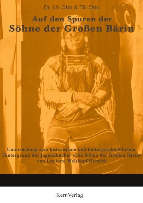 Auf den Spuren der Söhne der Großen Bärin - Till Otto, Uli Otto