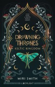 Cover-Bild zum Titel 'Drowning Thrones 2: Keltic Kingdom' von 'Miri Smith'
