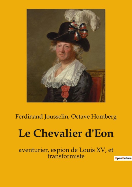 Le Chevalier d'Eon - Ferdinand Jousselin, Octave Homberg