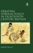 Cover-Bild zum Titel 'Debating Foreign Policy in Eighteenth-Century Britain' von 'Jeremy Black'