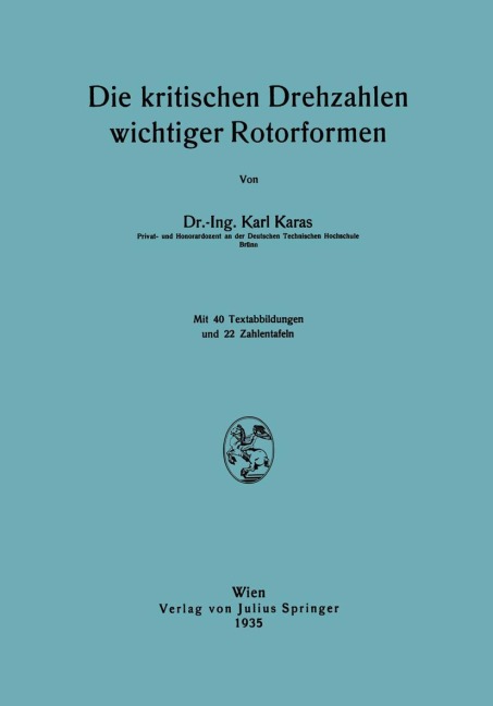 Die kritischen Drehzahlen wichtiger Rotorformen - Karl Karas