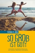 Cover-Bild zum Titel 'So groß ist Gott' von 'Patricia St. John'