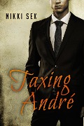 Cover-Bild zum Titel 'Taxing Andre' von 'Nikki Sex'