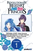 Cover-Bild zum Titel 'Revolutionary Restart for The Blue Rose Princess #001' von 'Roku Kaname, Syo Yuduki'
