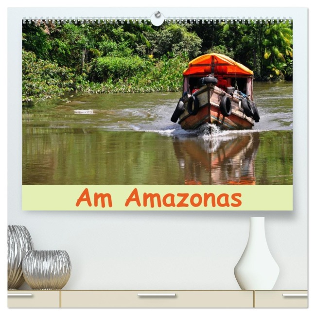 Am Amazonas (hochwertiger Premium Wandkalender 2026 DIN A2 quer), Kunstdruck in Hochglanz - Ulrike Lindner