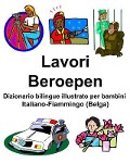 Italiano-Fiammingo (Belga) Lavori/Beroepen Dizionario bilingue illustrato per bambini - Richard Carlson