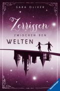 Cover-Bild zum Titel 'Die Welten-Trilogie, Band 3 - Zerrissen zwischen den Welten' von 'Sara Oliver'