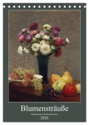 Cover-Bild zum Titel 'Blumensträuße - Blütenpracht und Blumenfreuden (Tischkalender 2026 DIN A5 hoch), CALVENDO Monatskalender' von 'Artothek Bildagentur der Museen'